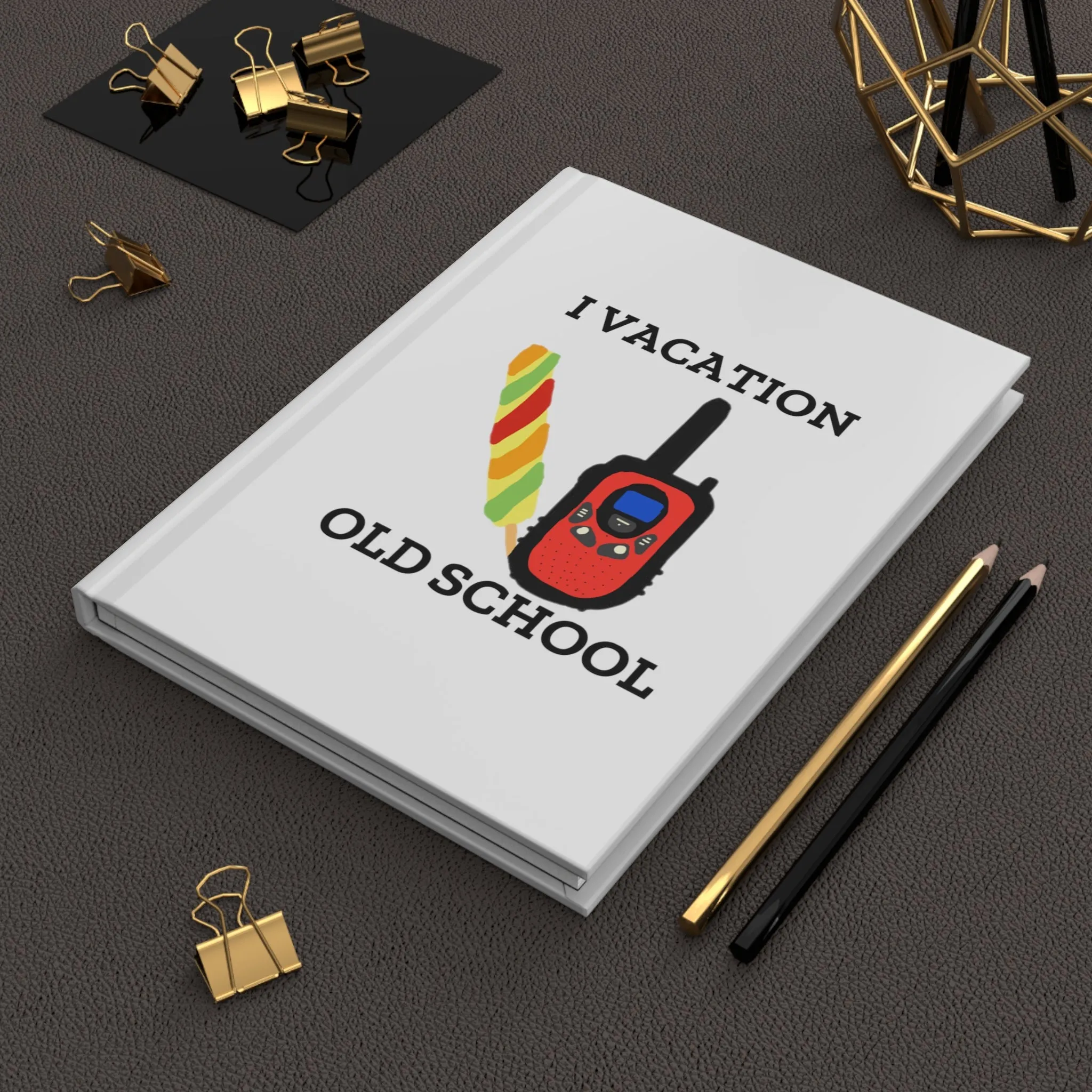I Vacation Old School Hardcover Journal Matte