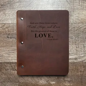 Love - 1 Cor. 13:13 - Pre-Engraved - Refillable Leather Binders