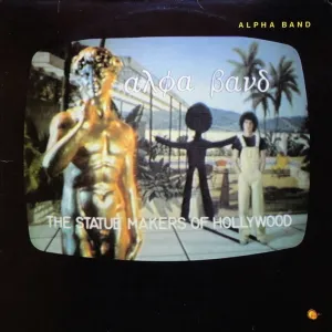 The Alpha Band – The Statue Makers Of Hollywood (VG /VG)